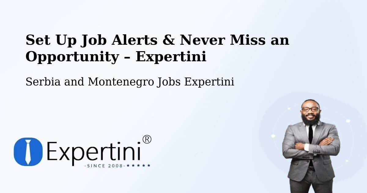 Job Alerts Guide – Get Notified About New Jobs in Farnham - Farnham, Serbia and Montenegro Jobs Expertini