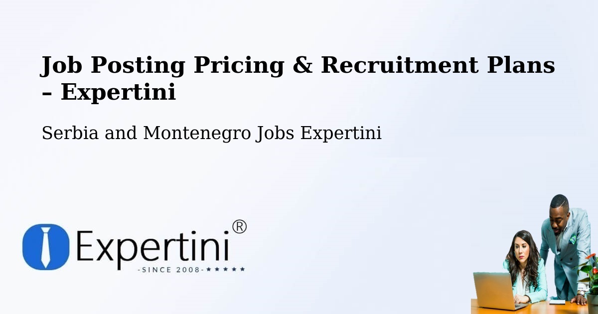Job Posting Pricing & Recruitment Plans – Farnham - Farnham, Serbia and Montenegro Jobs Expertini