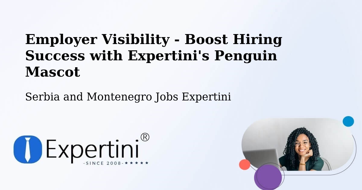 Employer Visibility Strategy – Farnham - Serbia and Montenegro Jobs Expertini